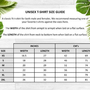 May include: Unisex t-shirt size guide with measurements in inches and centimeters. The chart shows the width and length of the shirt for sizes XS, S, M, L, XL, and 2XL.