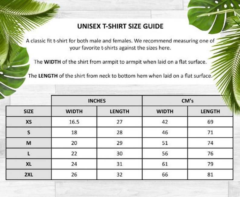 May include: Unisex t-shirt size guide with measurements in inches and centimeters. The chart shows the width and length of the shirt for sizes XS, S, M, L, XL, and 2XL.
