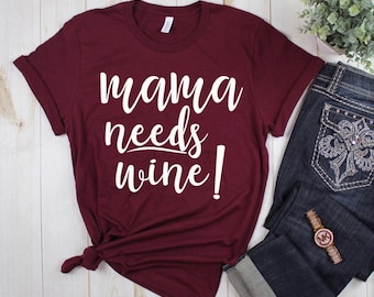 Mama braucht Wein, Mama Life Shirt, Trinkshirt, Wein Shirt, Trink T-Shirt.