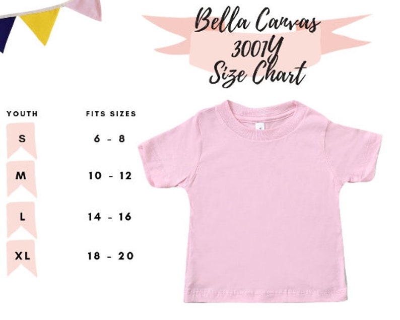May include: A size chart for Bella Canvas 3001Y youth t-shirts. The chart shows youth sizes S, M, L, and XL, with corresponding fits for ages 6-8, 10-12, 14-16, and 18-20.