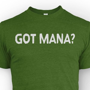 Got Mana? Magic Shirt | Magic The Gathering Card Game Fan Shirt | Parody | Armor Class 10 Handmade Unisex Gifts for Gamers |