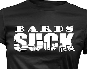 Bards Suck RPG D&D Pathfinder Shirt | Dungeons and Dragons Class Joke Tee | Armor Class 10 Handmade Gifts for Gamers | TTRPG Clothes