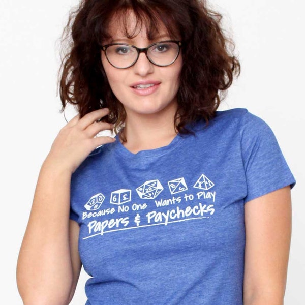 Nobody Wants to Play Papers and Paychecks RPG D&D Pathfinder Shirt | Armor Class 10 | Dungeons and Dragons gift | Dice tee | Unisex Clothes