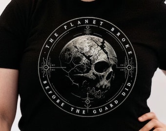 Grimdark Skull Shirt, The Planet Broke Before the Guard Did, Wargaming T-Shirt, Sci Fi Skull Tee, Tabletop Gamer Gift, Military Sci-Fi Shirt