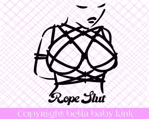 Rope Slut Svg File For Cricut Silhouette Cameo Vinyl Cutting Etsy Canada 