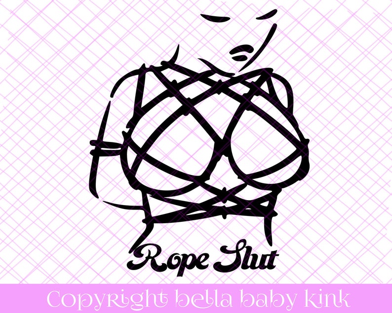 Download Rope Slut SVG File for Cricut Silhouette Cameo Vinyl ...