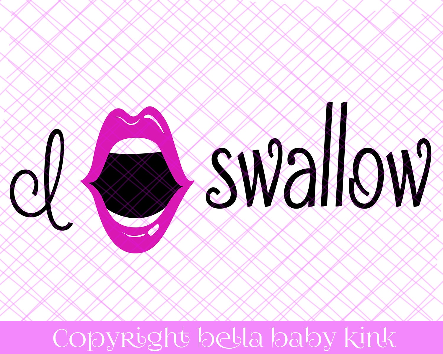 I Swallow Oral Sex SVG for Cricut Silhouette Cameo Vinyl