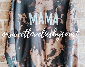 MAMA bleached sweatshirt, MAMA distressed sweatshirt, MAMA sweatshirt