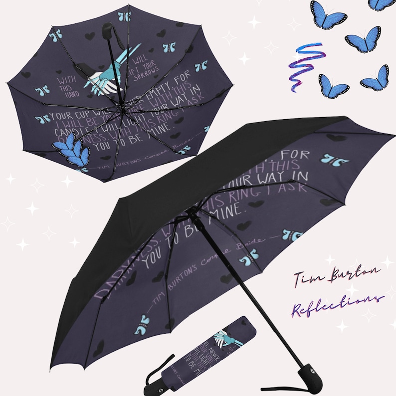 May include: A black and purple umbrella with a white and blue butterfly design. The umbrella has the text "With this hand I will be your light, your way in darkness with this ring I ask you to be mine." and "Tim Burton's Corpse Bride" on it. The umbrella is closed and has a black handle.