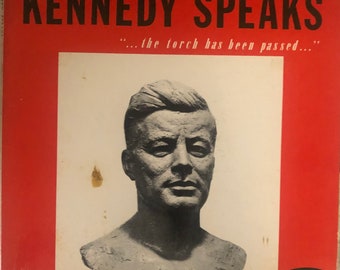 John Kennedy Speaks - The Torch Has Been Passed Vinyl LP 1963