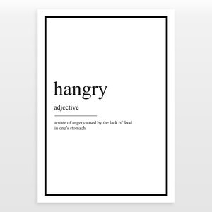 Könnte beinhalten: Ein schwarz-weißer druckbarer Wandkunstdruck mit dem Wort "hangry", definiert als "ein Zustand der Wut, der durch den Mangel an Nahrung im Magen verursacht wird".