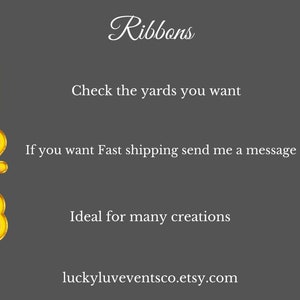May include: A dark gray background with the word "Ribbons" in a cursive font. Gold number balloons read "1", "2", and "3". Text below reads "Check the yards you want", "If you want Fast shipping send me a message", and "Ideal for many creations".