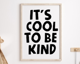 It's Cool To Be Kind Printable Wall Art, Kids Room Decor, Black and White Art, Playroom Art, Contemporary Kids, Instant Download