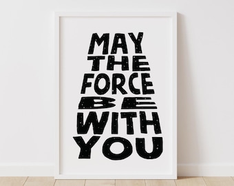 May The Force Be With You Print  Star Wars Nursery Wall Art Star Wars Poster Download Kids Room Printable Wall Art Instant Download