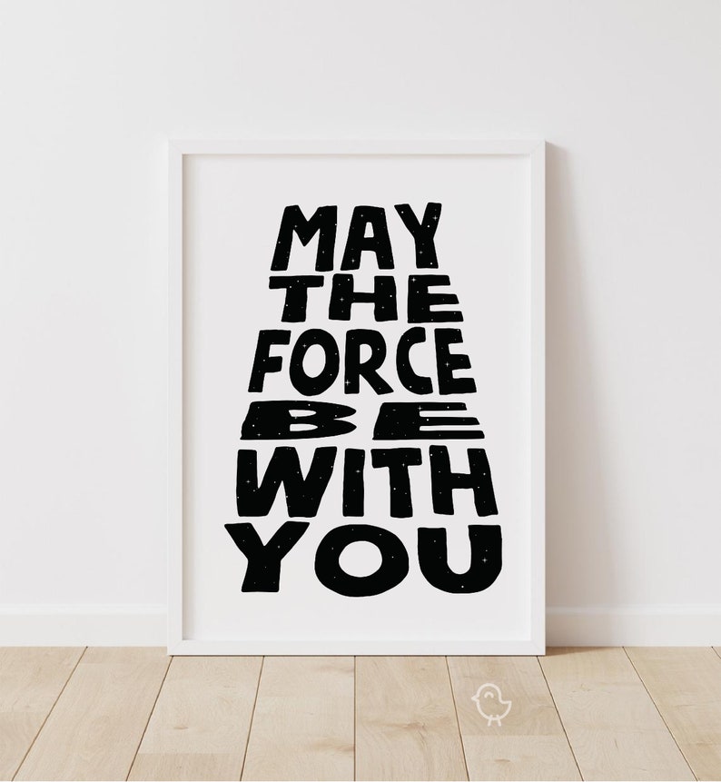 May include: Black and white printable wall art with the text "May the Force be with you" in a stylized font.