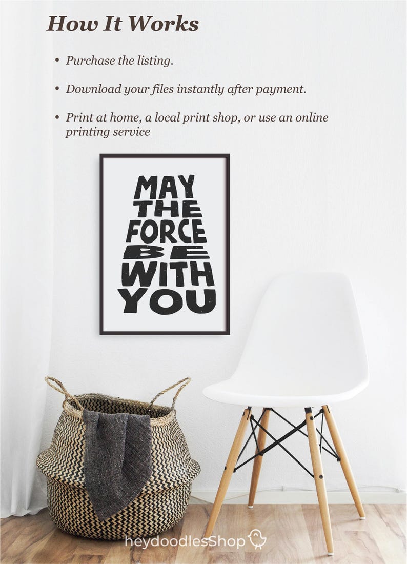 May include: A black and white printable poster with the text "May the Force Be With You" in a bold, blocky font. The poster is framed and hanging on a white wall.