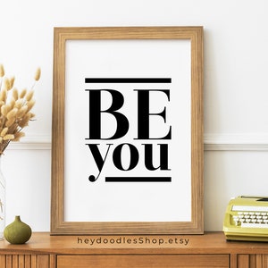Be you Wall Art Printable Inspirational Saying Black and White print Motivational Poster Typographic Print Above Bed Wall Art zdjęcie 8