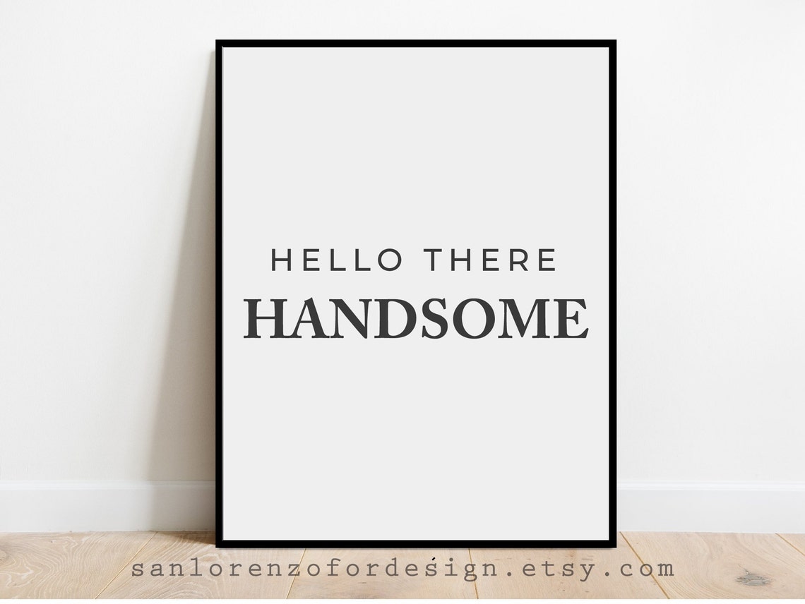 Good Morning Hello There Handsome Typography Wall Etsy