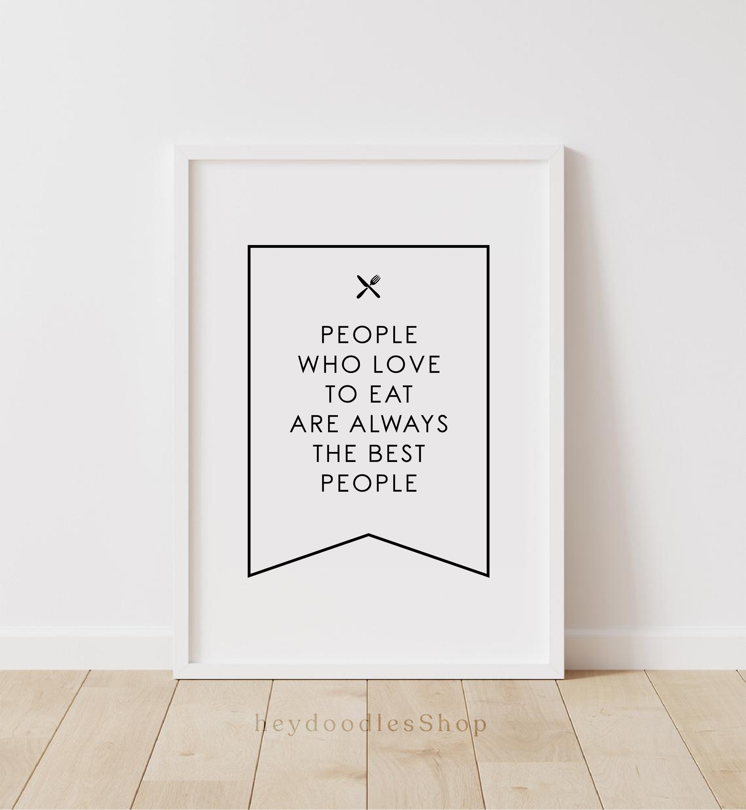 People Who Etsy People - Always the Best Love Sign to Eat Are