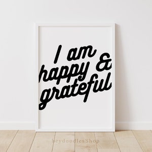 I Am Happy And Grateful Printable Wall Art Affirmation Gratitude Poster Thankful Wall Art Mindset Motivational Words Manifestation Quote