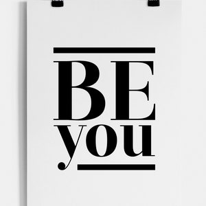 Be you Wall Art Printable Inspirational Saying Black and White print Motivational Poster Typographic Print Above Bed Wall Art zdjęcie 3