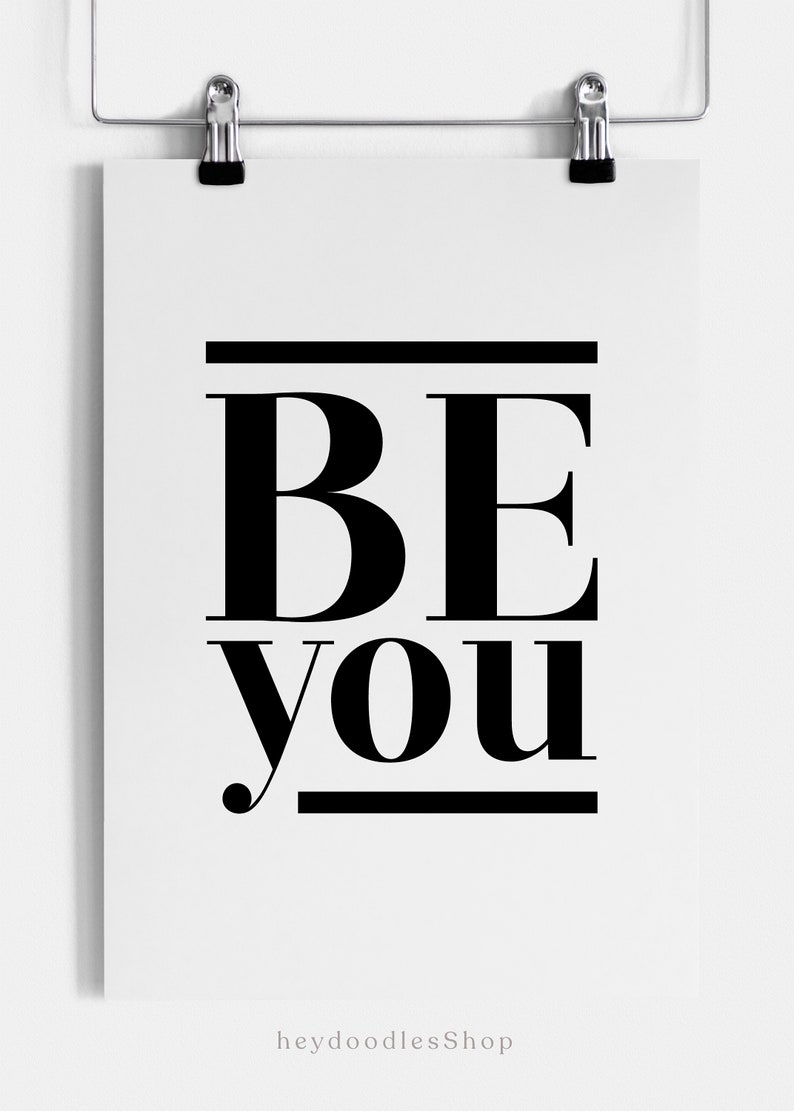 Be you Wall Art Printable Inspirational Saying Black and White print Motivational Poster Typographic Print Above Bed Wall Art image 3