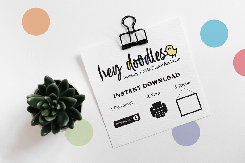 May include: A white card with the text "hey doodles" in colourful letters. The card also says "Nursery + Kids Digital Art Prints" and "INSTANT DOWNLOAD". There are three steps listed: 1. Download, 2. Print, and 3. Frame.  A small bird illustration is in the top right corner.