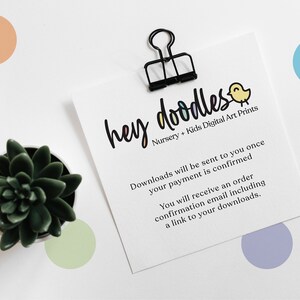 May include: A white card with the text "hey doodles" in colourful letters, a small yellow bird illustration, and the text "Nursery + Kids Digital Art Prints". The card also includes information about digital downloads being sent after payment confirmation.