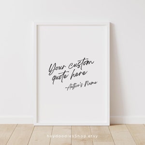 Your Custom Quote Here, Custom Quote Printable Wall Art, Custom Text Print, Custom Quote Poster, Your Quote Here Custom Wall Sign