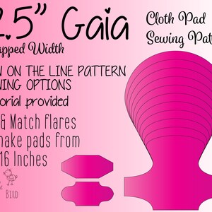 May include: A pink and white sewing pattern for a 2.5 inch Gaia cloth pad. The pattern includes two wing options and a tutorial. The pattern can be used to make pads from 6 to 16 inches.