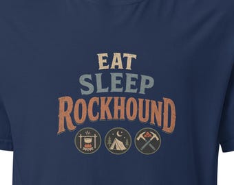 Eat Sleep Rockhound T-Shirt, Funny Rockhounding Shirt, Geology Gift, Rock Collector Tee, Camping Hiking Outdoor Adventure Shirt