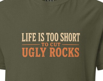 Ugly Rocks Shirt, Rockhound Shirt, Lapidary Shirt, Rock Collector Gift, Geology Shirt, Gem Cutter Tee, Stone Cutting Humor Shirt