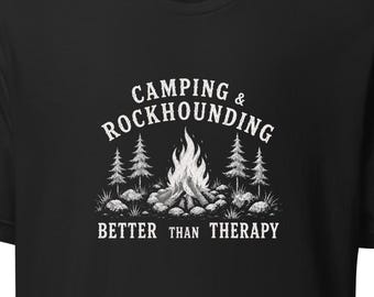 Rockhounding Better Than Therapy Shirt, Rockhound Gift, Geology Shirt, Agate Hunter Tee, Rock Collector Gift, Lapidary Apparel, Camping