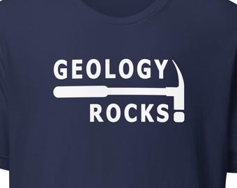 Geology Rocks T-Shirt for Rockhounds Geologists & Mineral Collectors, Humorous Geology Hammer Tee, Gift for Geology Lover