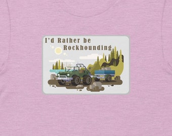 I'd Rather be Rockhounding, Premium Bella + Canvas 3001 Unisex TeeShirt, Short Sleeve, Rockhound, gift cotton tee shirt, hounding tshirt