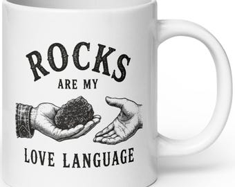 Rocks Are My Love Language Mug, Rockhound Gift, Geology Lover Coffee Cup, Mineral Collector, Lapidary Artist, Agate Hunter