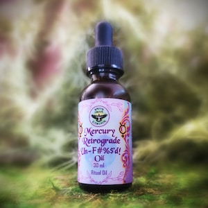 Mercury Retrograde Un-F#%@&#39;d! Oil - Conjure Hoodoo Witch Pagan Anointing Dressing Oil - Cleansing Road Opener Oil