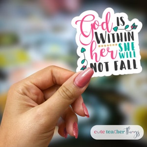 God Is Within Her, She Will Not Fall Sticker| Weather-Resistant| Water Bottle Sticker | Laptop| Phone Case| Hydroflask Decal| Teacher Gift