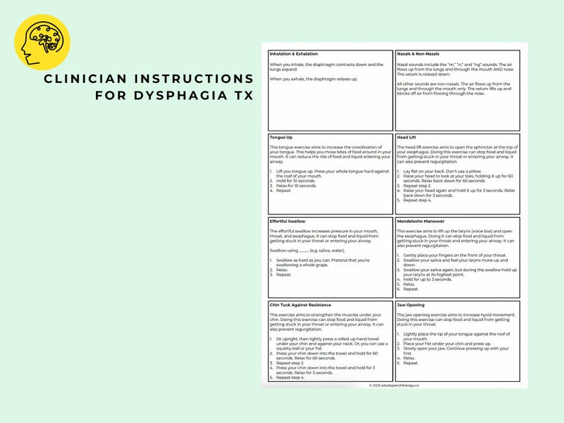 May include: A black and white printable worksheet with instructions for clinician dysphagia therapy. The worksheet includes exercises for tongue, head, jaw, and neck muscles. The exercises are designed to help improve swallowing and reduce the risk of food and liquid entering the airway.