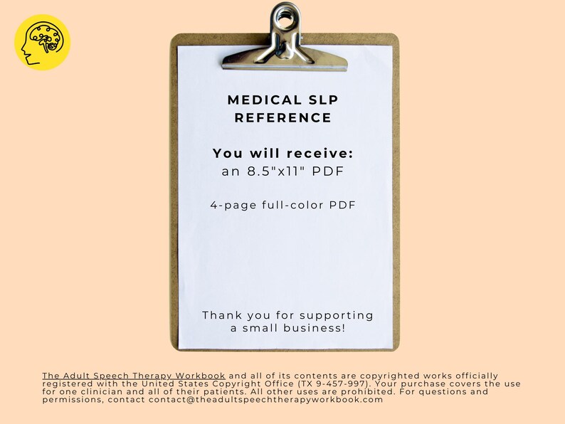 May include: A white clipboard with a brown frame and a silver binder clip. The text on the clipboard reads "MEDICAL SLP REFERENCE You will receive: an 8.5"x11" PDF 4-page full-color PDF Thank you for supporting a small business!"