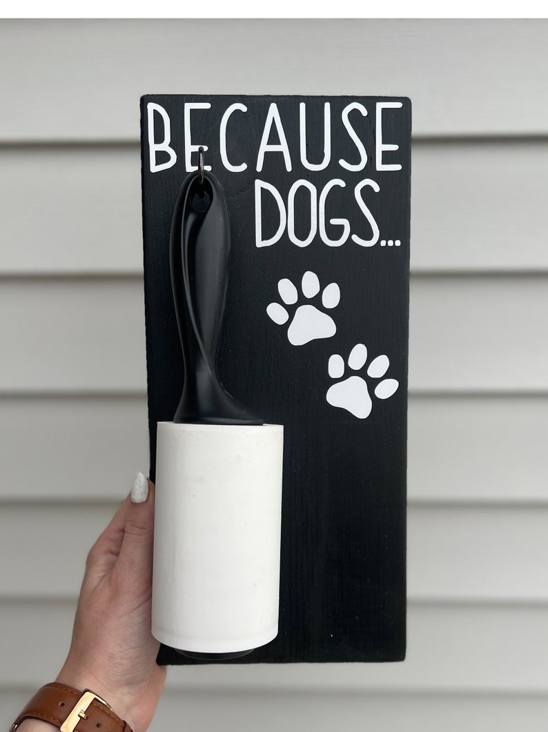 Because Dogs/cats Lint Roller Sign Etsy
