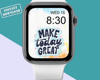 Make Today Great Apple Watch Wallpaper - Watercolor Motivation Watch Face - Colorful Background