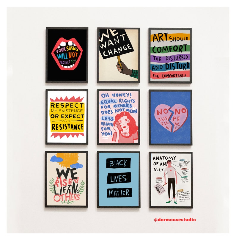 Op de afbeelding: Negen ingelijste illustraties met vette tekst en kleurrijke graphics. De illustraties tonen boodschappen over sociale rechtvaardigheid, gelijkheid en respect. De tekst bevat zinnen als "We Want Change", "Black Lives Matter", "Respect My Existence" en "Art Should Comfort The Disturbed and Disturb The Comfortable".