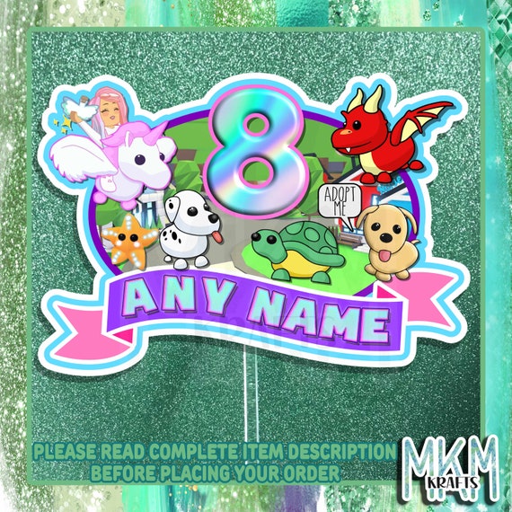 Roblox Pets Adopt Me Cake Topper Custom Any Name And Age Etsy - roblox adopt me birthday party ideas