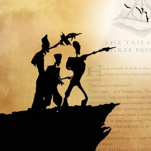 May include: Silhouette of three figures standing on a cliff, with a book page in the background that reads "The Tale of Three Brothers". The figures are dressed in robes and appear to be holding wands.