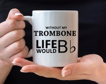 Trombone Themed Accessories Gifts For Trombonist Funny Trombone Mug