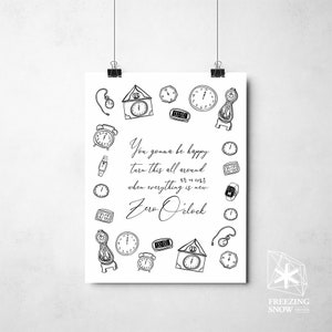 Puede incluir: Impresión de arte imprimible en blanco y negro con una cita sobre el tiempo y los relojes. La cita dice "You gonna be happy turn this all around when everything is new - Zero O'clock".