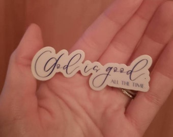 Teacher Gift Graduation Gift Confirmation Gift First Communion Gift God is good All the time Christian sticker