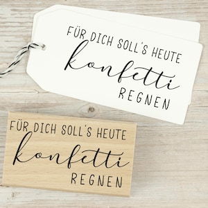 Stempel "Für Dich solls heute Konfetti regnen" / Stempel Geburtstag / Konfettistempel
