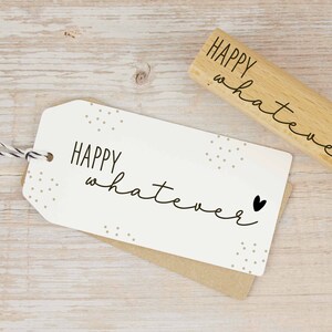 Textstempel Happy whatever // Stempel Grußbotschaft // Wortstempel // Weihnachtsgruß (M074)